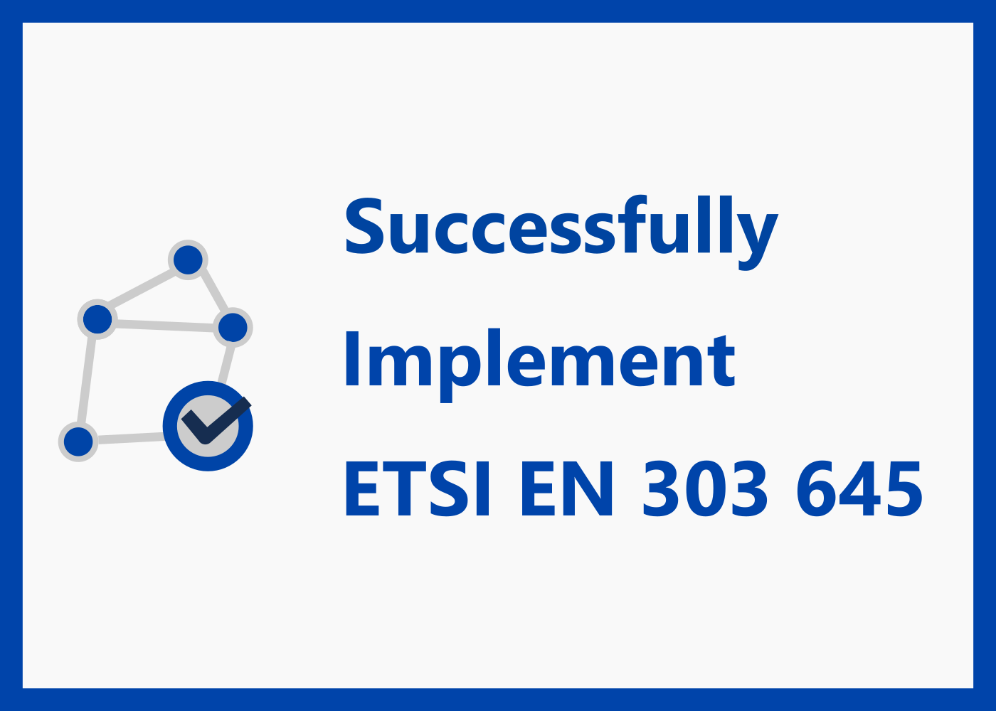 Successfully implement ETSI EN 303 645